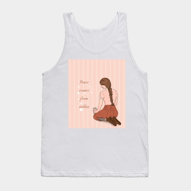 Peace comes from within Tank Top by Tabitha Illustrations and Graphic designs